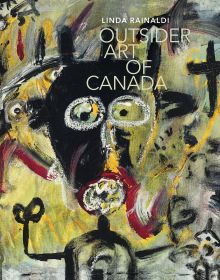 Book cover of Linda Rainaldi's Outsider Art of Canada, What else can art be like?, featuring a naïve style painting of figure with large eyes. Published by 5 Continents Editions.