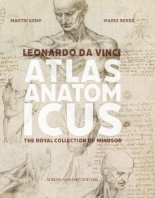 Book cover of Leonardo da Vinci Atlas Anatomicus: The Royal Collection of Windsor; featuring anatomical drawings. Published by Scripta Maneant Editori.